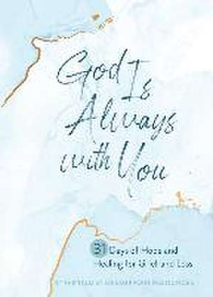 God Is Always with You de The Team at Lifesupport Resources