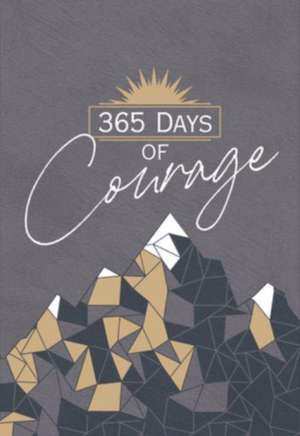 365 Days of Courage de Broadstreet Publishing Group Llc