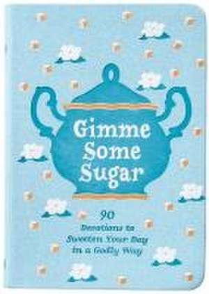 Gimme Some Sugar de Linda Kozar