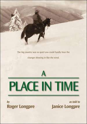 A Place in Time de Roger Longpre