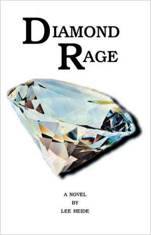 Diamond Rage de Lee Heide