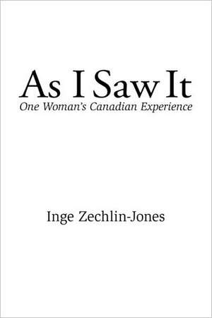 As I Saw It de Inge Zechlin-Jones