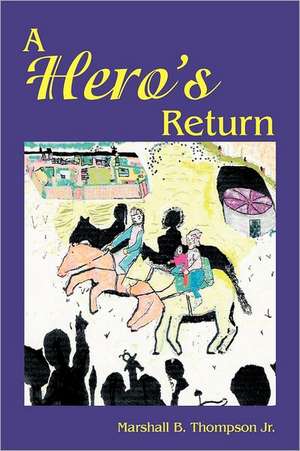 A Hero's Return de Marshall Thompson