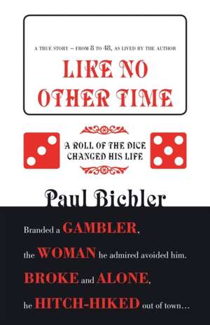 Like No Other Time de Paul Bichler