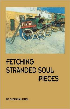 Fetching Stranded Soul Pieces de Zuzannah L'Ark