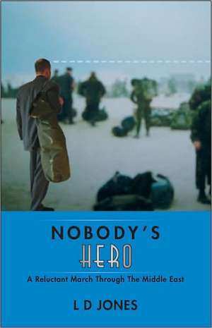 Nobody's Hero de L. D. Jones