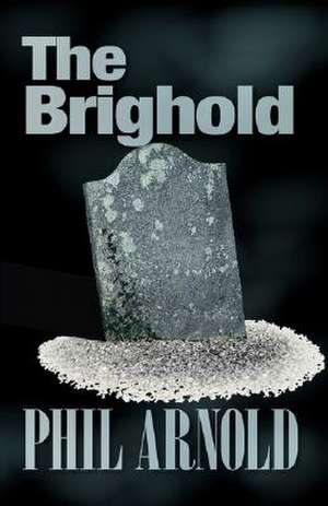 The Brighold de Phil Arnold