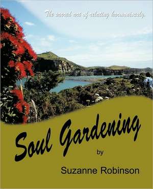 Soul Gardening de Robinson Suzanne Robinson