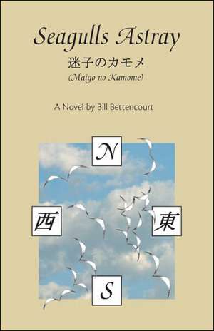 Seagulls Astray (Maigo No Kamome) de Bill Bettencourt