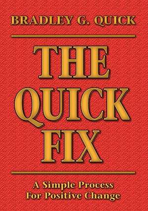 The Quick Fix de Bradley G. Quick