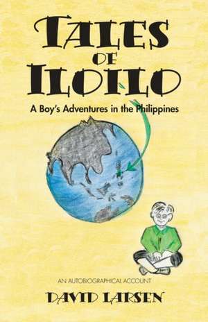 Tales of Iloilo de David Larsen