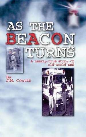 As the Beacon Turns de J. M. Coutts