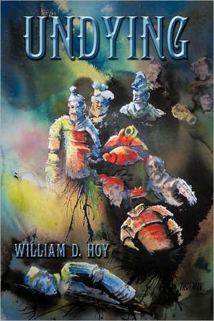 Undying de William D. Hoy