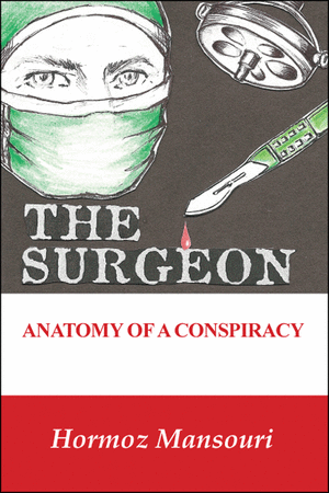 The Surgeon - Anatomy of a Conspiracy de Hormoz Mansouri