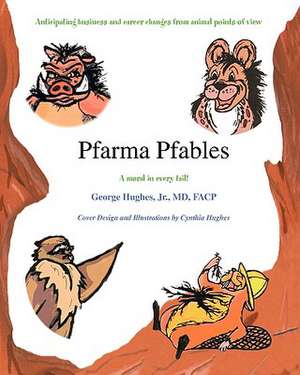 Pfarma Pfables de George Hughes