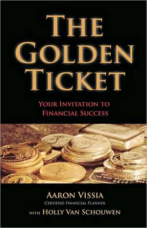 The Golden Ticket de Aaron Vissia