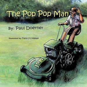 The Pop Pop Man de Doerner Paul Doerner