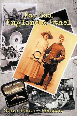 For God, England & Ethel de Steve 'Buster' Johnson