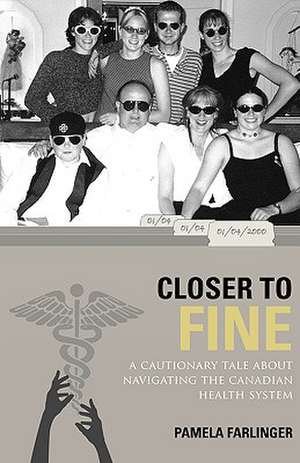 Closer to Fine de Pamela Farlinger