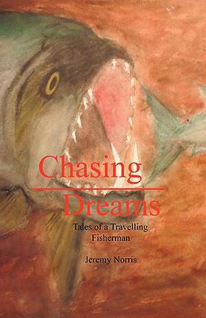 Chasing Dreams de Norris Jeremy Norris