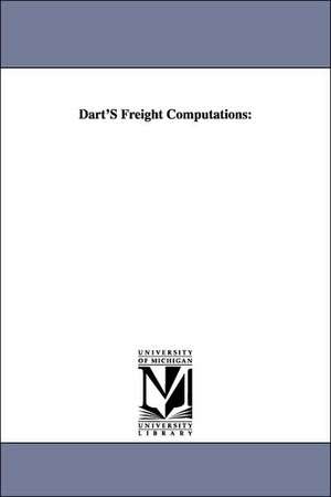 Dart'S Freight Computations de Putnam C. Dart