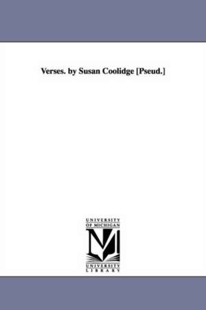 Verses. by Susan Coolidge [Pseud.] de Susan Coolidge