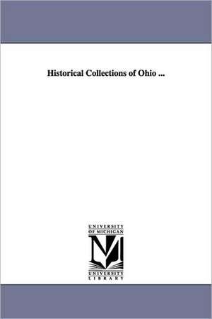 Historical Collections of Ohio ... de Henry Howe