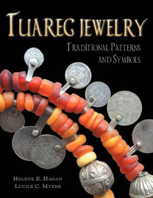 Tuareg Jewelry de Helene E. Hagan