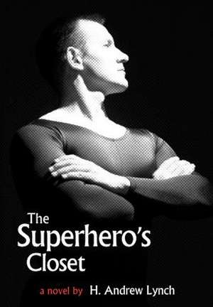 The Superhero's Closet de H. Andrew Lynch