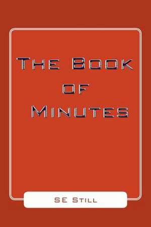 The Book of Minutes de Se Still