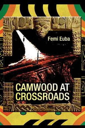 Camwood at Crossroads de Femi Euba