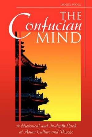 The Confucian Mind de Daniel Wang