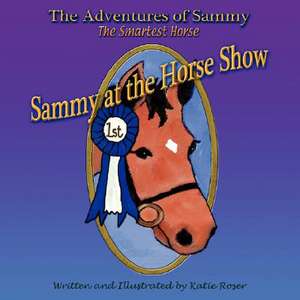 Sammy at the Horseshow de Katie Roser