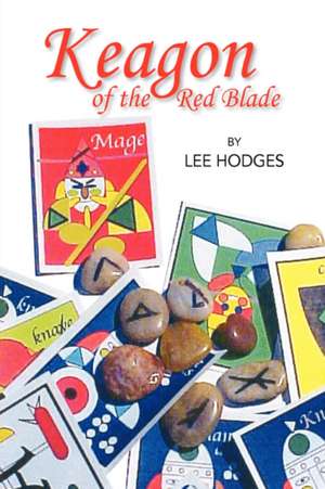 Keagon of the Red Blade de Lee Hodges