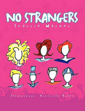 No Strangers de Sharrie Warner