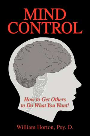 Mind Control de William Psy D. Horton