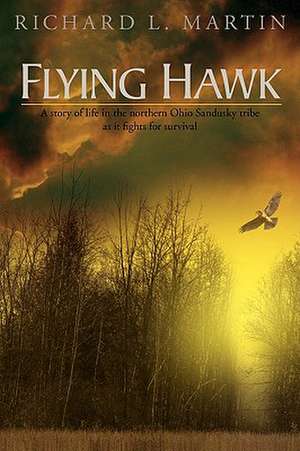 Flying Hawk de Richard L. Martin