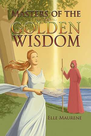 Maurene, E: Masters of the Golden Wisdom