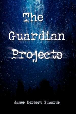 The Guardian Projects de James Herbert Edwards