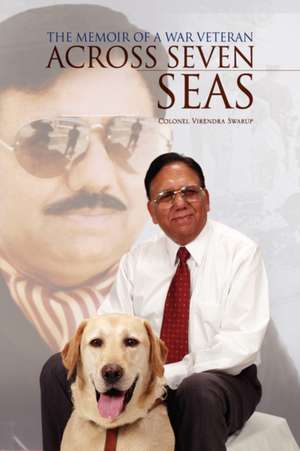 Across Seven Seas de Colonel Virendra Swarup