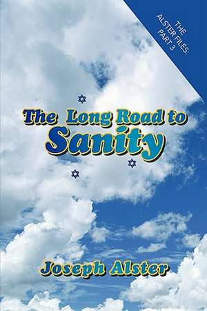 Long Road to Sanity de Joseph Alster