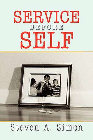 Service Before Self de Steven Simon