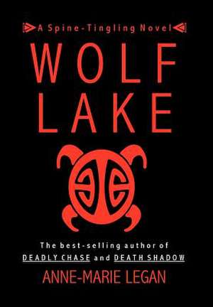 Wolf Lake de Anne-Marie Legan