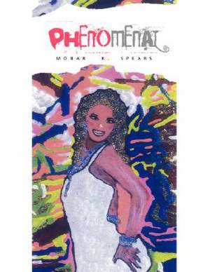 Phenomenal de Monar K. Spears