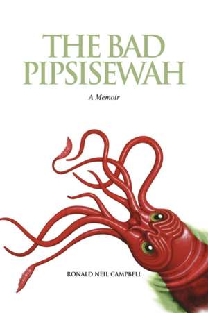 The Bad Pipsisewah de Ronald Neil Campbell