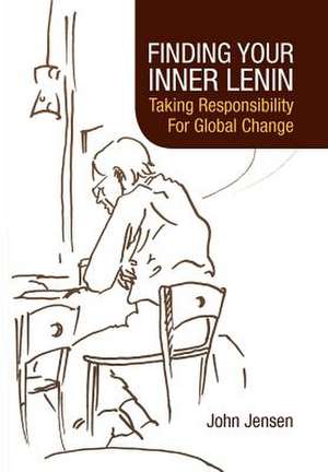 Finding Your Inner Lenin de John Jensen