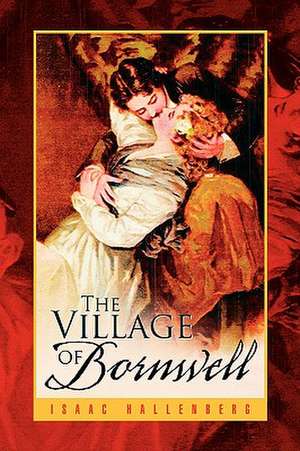 The Village of Bornwell de Isaac Hallenberg