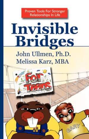 Invisible Bridges for Teens de John Ullmen