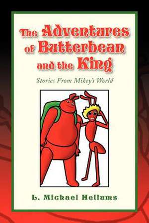 The Adventures of Butterbean and the King de L. Michael Hellums