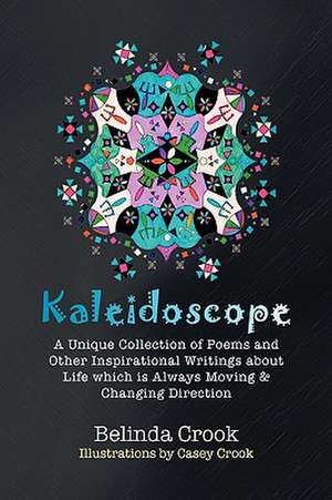 Kaleidoscope de Belinda Crook